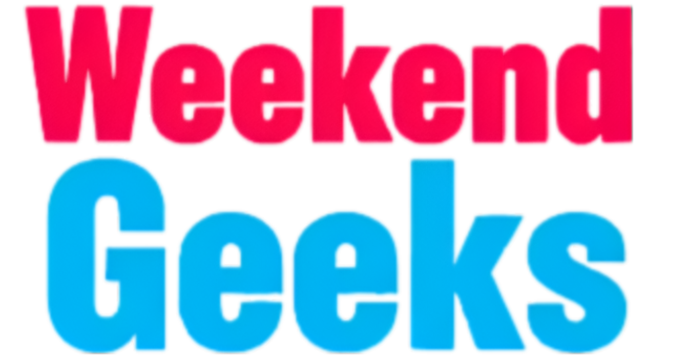 Weekend Geeks